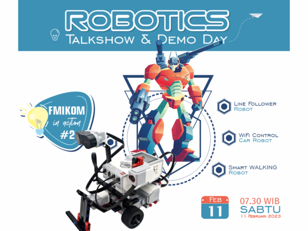 FMIKOM in Action #2 : Robotics Talkshow & Demo Day